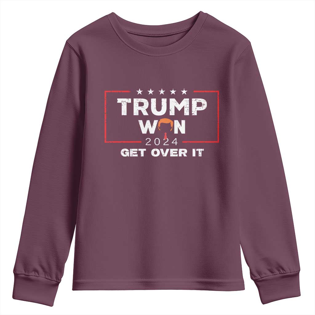 Trump Won 2024 Youth Sweatshirt Get Over It Funny 47 President TS10 Maroon Print Your Wear