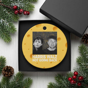 Harris Walz Ceramic Ornament Vintage We Are Not Going Back TS10 1pc Yellow Cheese Print Your Wear