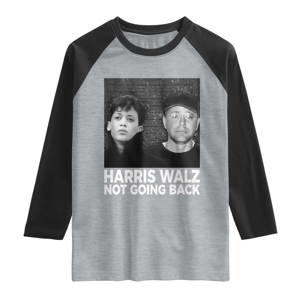 Harris Walz Raglan Shirt Vintage We Are Not Going Back TS10 Heather Gray Black Print Your Wear