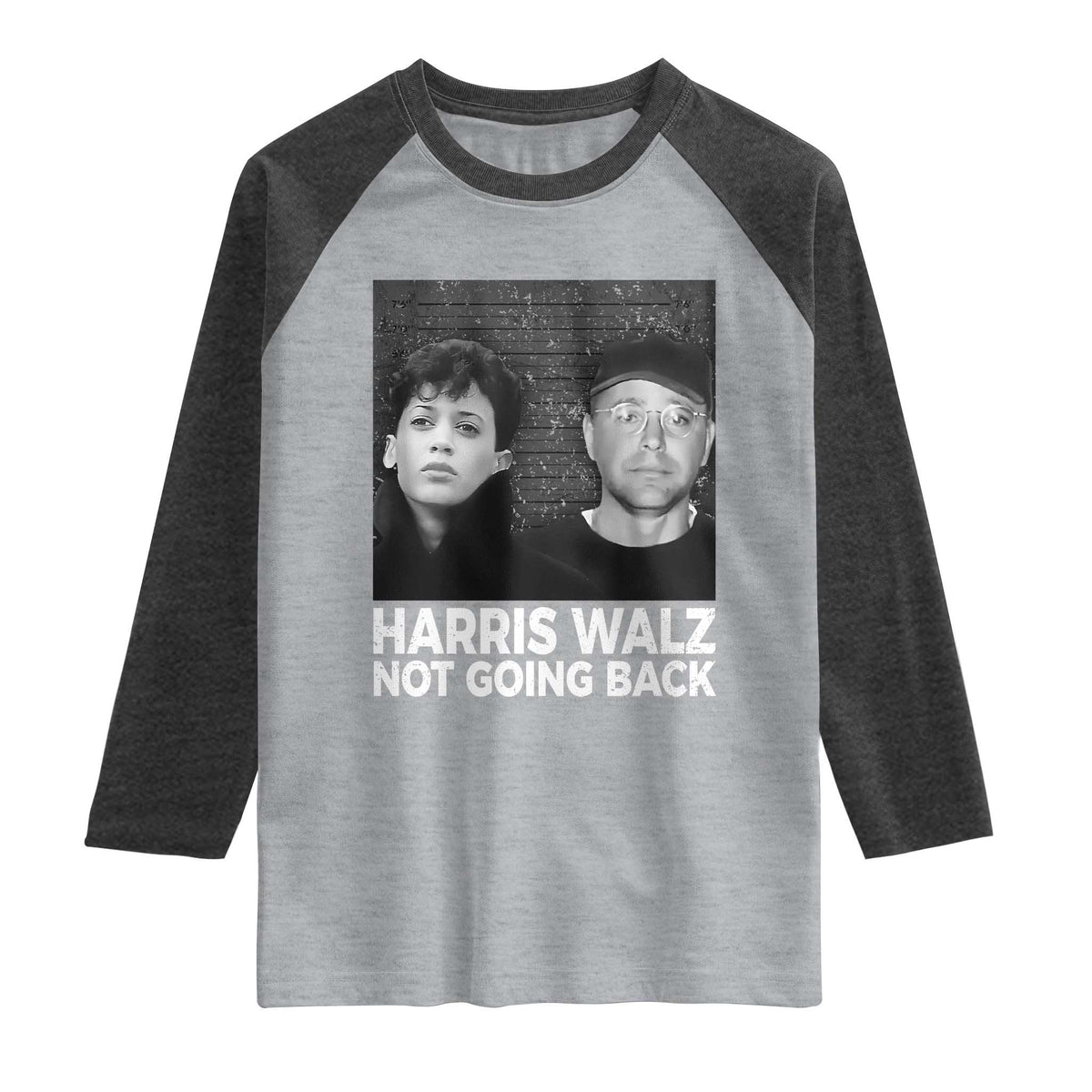Harris Walz Raglan Shirt Vintage We Are Not Going Back TS10 Heather Gray Heather Charcoal Print Your Wear