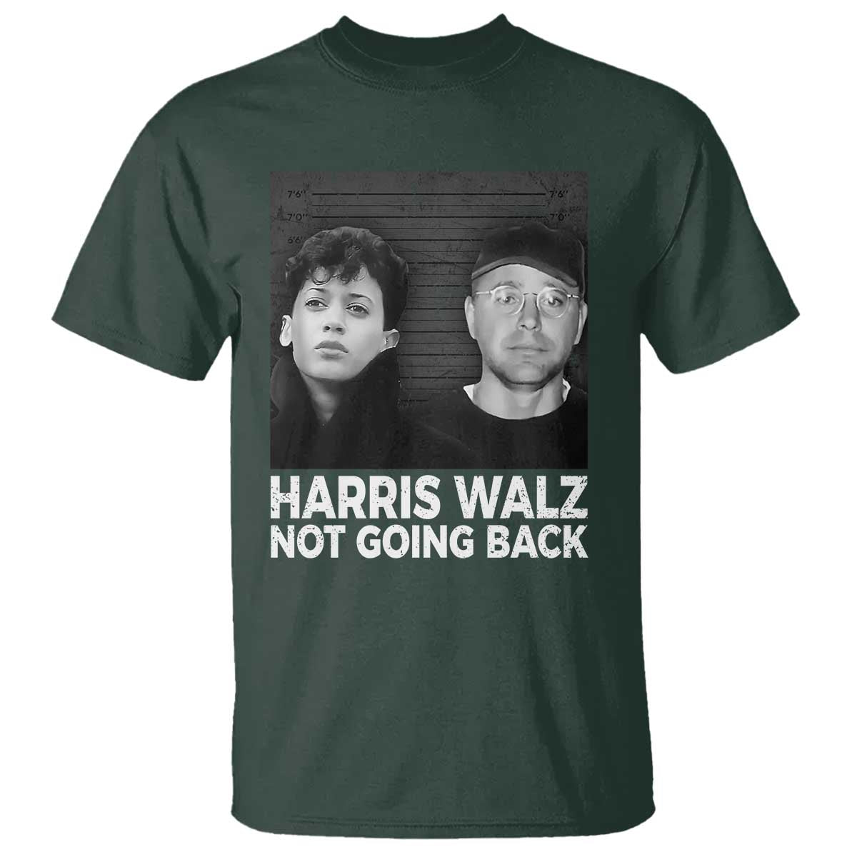 Harris Walz T Shirt Vintage We Are Not Going Back TS10 Dark Forest Green Print Your Wear