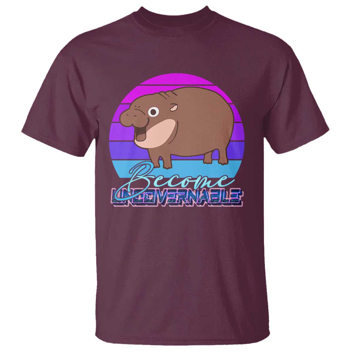 Funny Moo Deng T Shirt Baby Hippo Become Ungovernable TS10 Maroon Print Your Wear