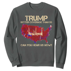 Trump 2024 Sweatshirt Better Coverage Than Verizon Can You Hear Us Now Election Map TS10 Dark Heather Print Your Wear