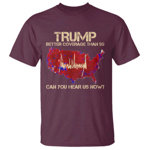 Trump 2024 T Shirt Better Coverage Than Verizon Can You Hear Us Now Election Map TS10 Maroon Print Your Wear