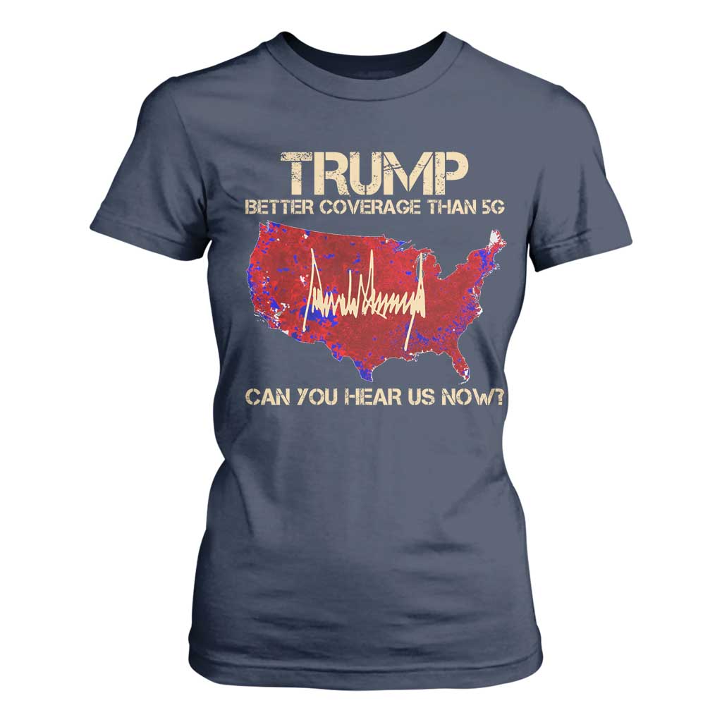 Trump 2024 T Shirt For Women Better Coverage Than Verizon Can You Hear Us Now Election Map TS10 Navy Print Your Wear