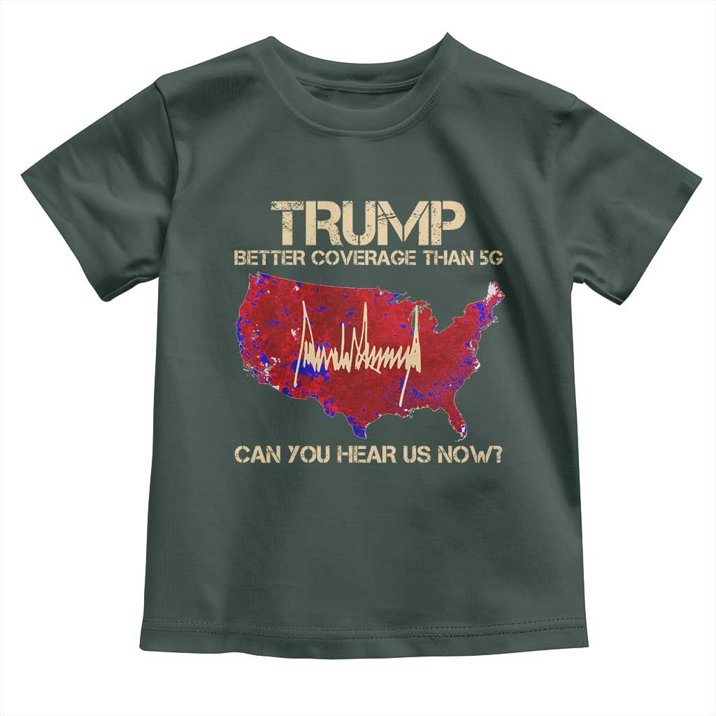 Trump 2024 Toddler T Shirt Better Coverage Than Verizon Can You Hear Us Now Election Map TS10 Dark Forest Green Print Your Wear