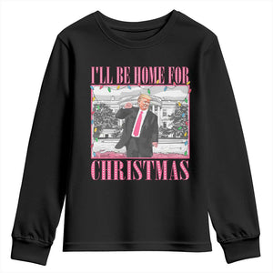Funny Christmas Trump Youth Sweatshirt Ill Be Home For Christmas Santa Daddy's Home Xmas Pajamas TS10 Black Print Your Wear