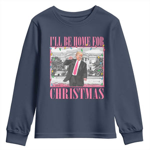 Funny Christmas Trump Youth Sweatshirt Ill Be Home For Christmas Santa Daddy's Home Xmas Pajamas TS10 Navy Print Your Wear
