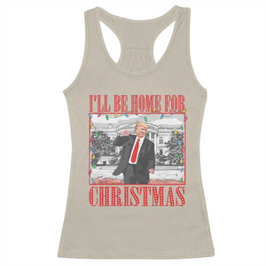 Funny Christmas Trump Racerback Tank Top Vintage Santa Ill Be Home For Christmas Daddy's Home Xmas Pajamas TS10 Sand Print Your Wear