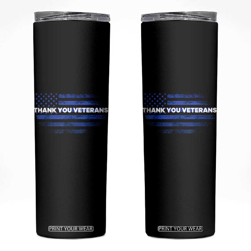 Thank You Veterans Skinny Tumbler Never Forget Veterans Day Grunge American Flag TS10 Black Print Your Wear