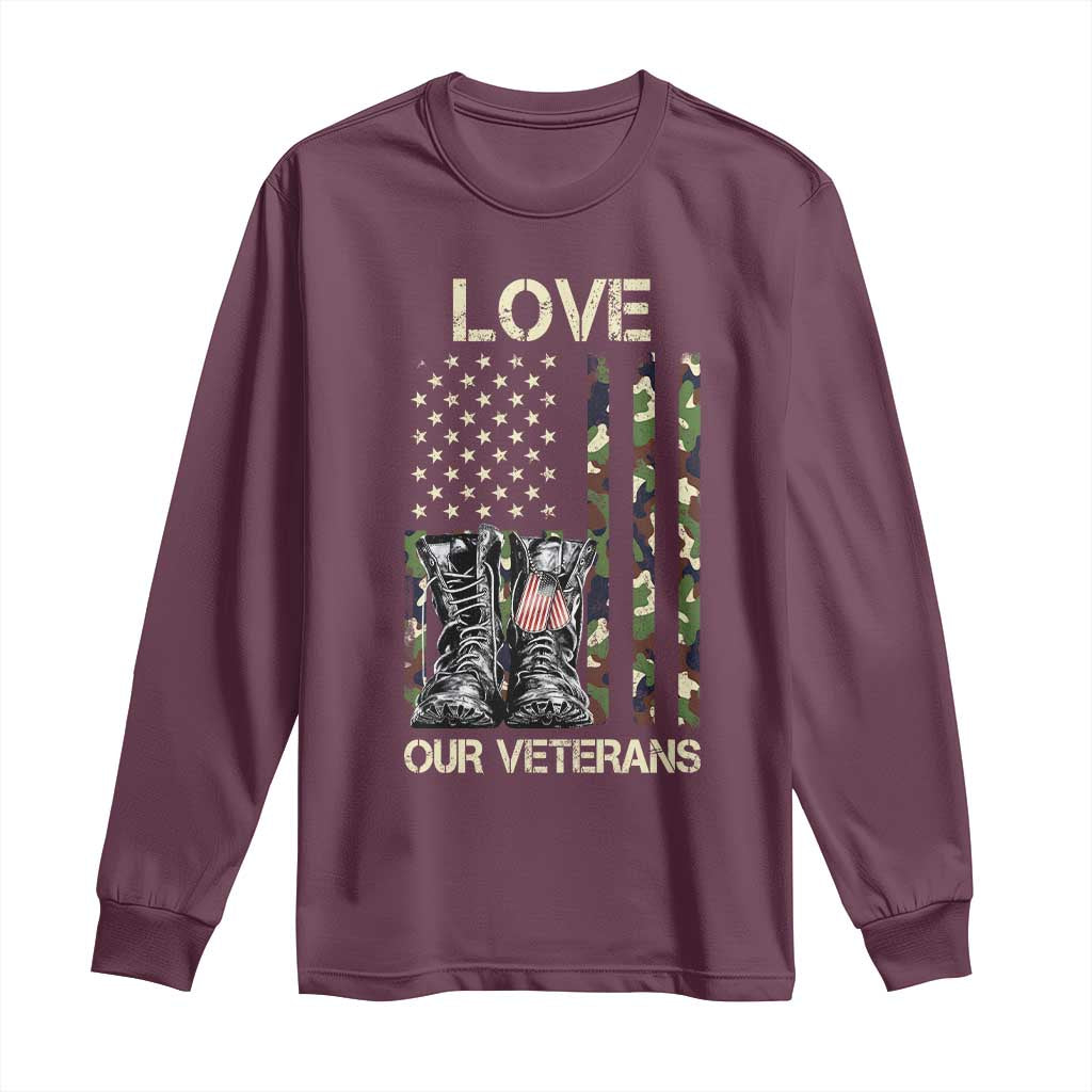 Love Our Veterans Long Sleeve Shirt Camo American Flag Military Supportive Veterans Day TS10 Maroon Print Your Wear