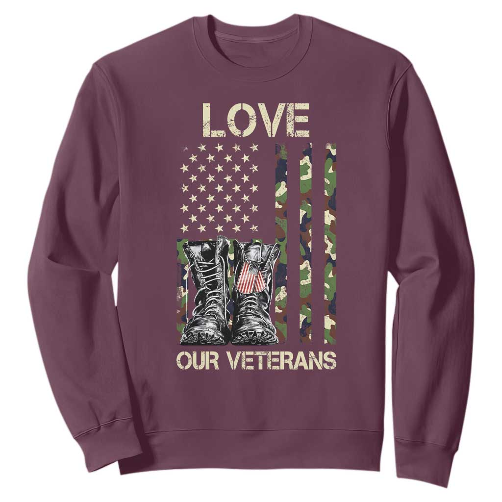 Love Our Veterans Sweatshirt Camo American Flag Military Supportive Veterans Day TS10 Maroon Print Your Wear