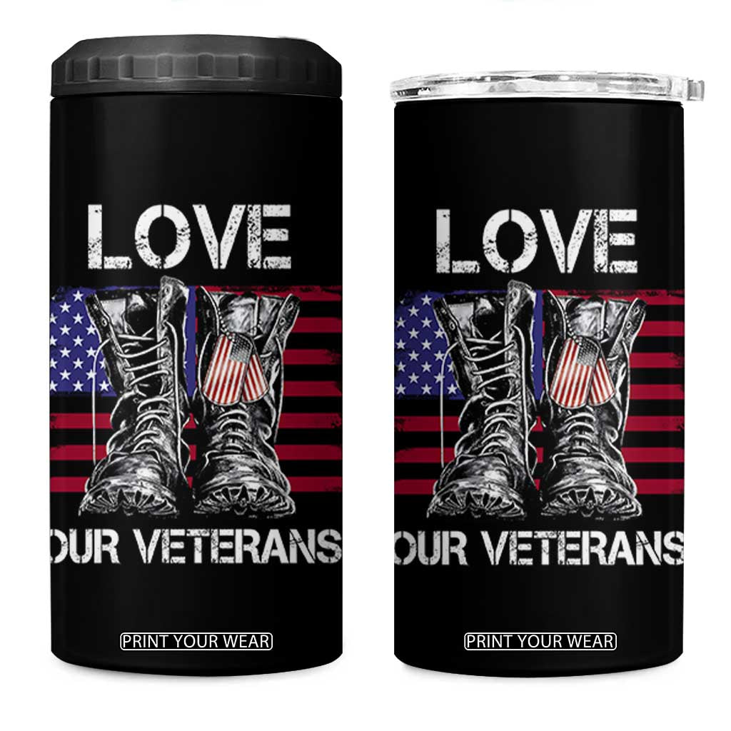 Love Our Veterans 4 in 1 Can Cooler Tumbler American Flag Military Supportive Veterans Day TS10 One Size: 16 oz Black Print Your Wear