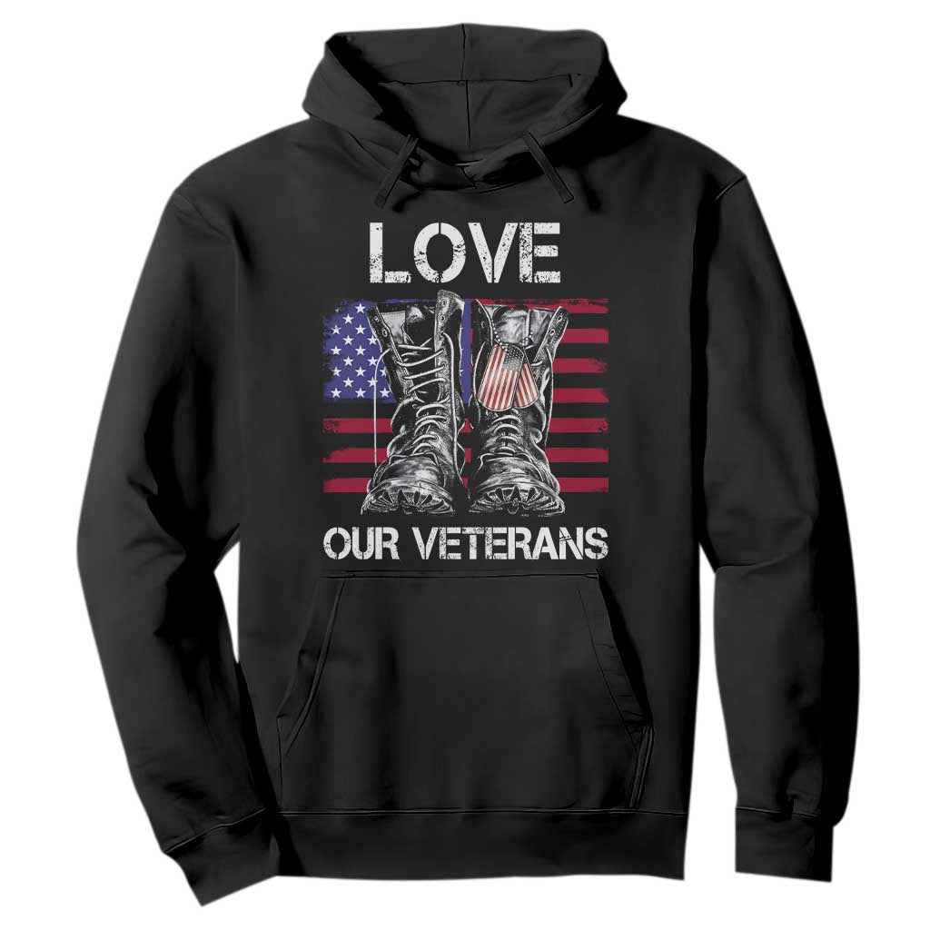 Love Our Veterans Hoodie American Flag Military Supportive Veterans Day TS10 Black Print Your Wear