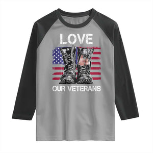 Love Our Veterans Raglan Shirt American Flag Military Supportive Veterans Day TS10 Sport Gray Black Print Your Wear