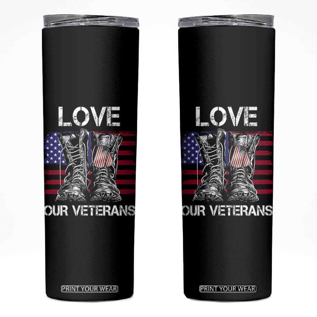 Love Our Veterans Skinny Tumbler American Flag Military Supportive Veterans Day TS10 Black Print Your Wear