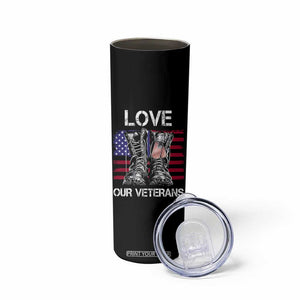 Love Our Veterans Skinny Tumbler American Flag Military Supportive Veterans Day TS10 Print Your Wear