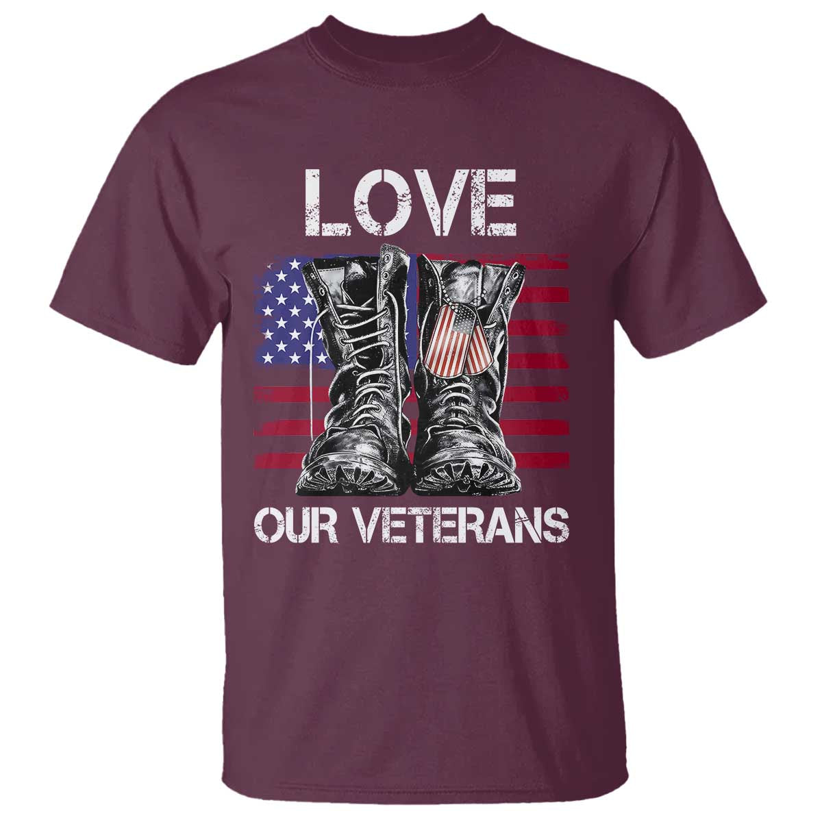 Love Our Veterans T Shirt American Flag Military Supportive Veterans Day TS10 Maroon Print Your Wear