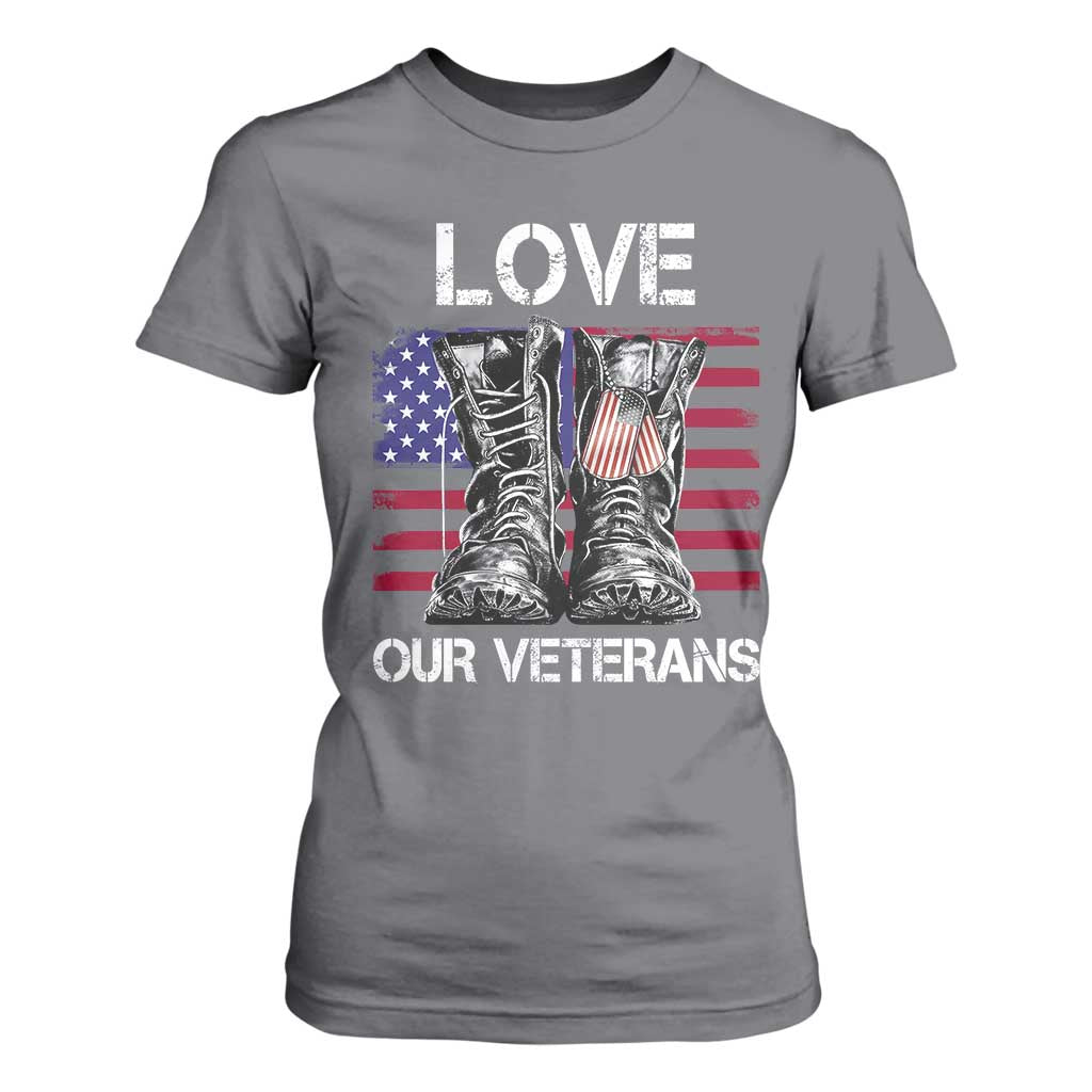 Love Our Veterans T Shirt For Women American Flag Military Supportive Veterans Day TS10 Charcoal Print Your Wear