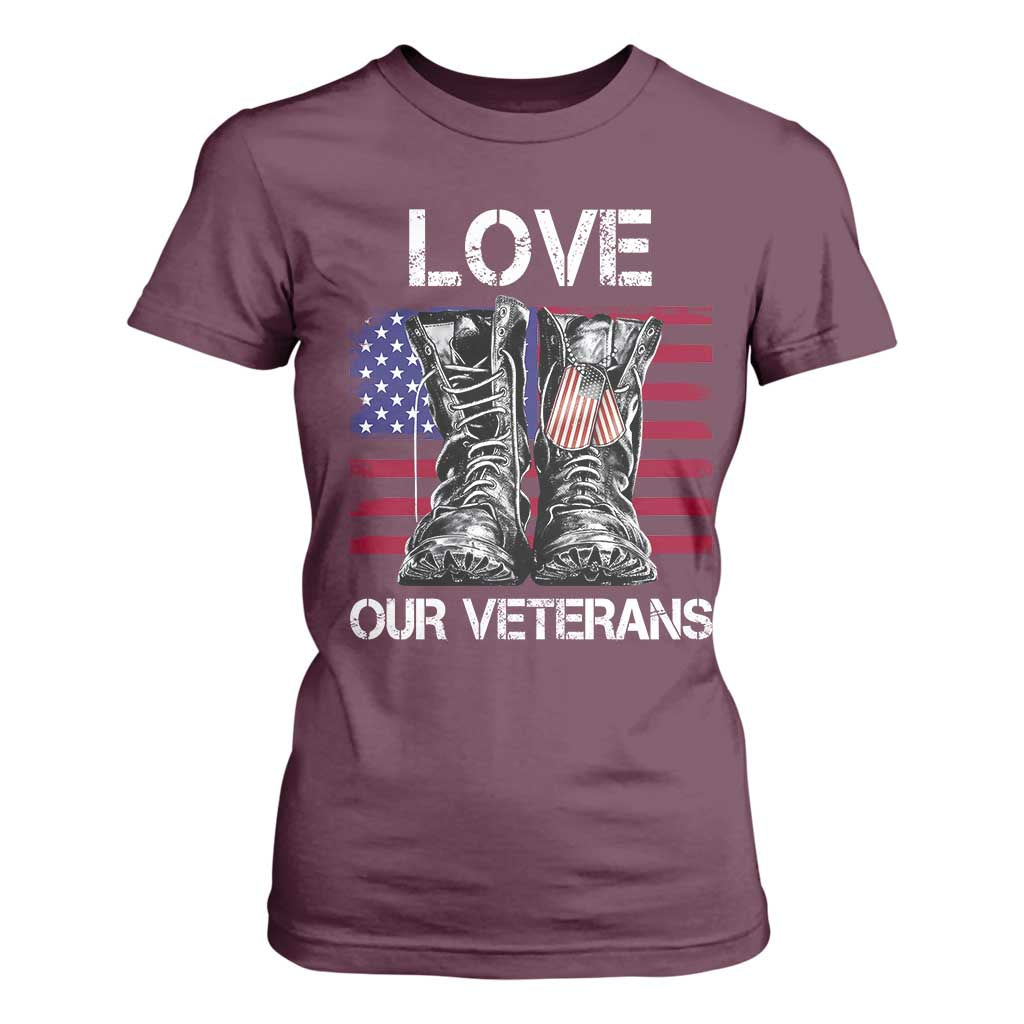 Love Our Veterans T Shirt For Women American Flag Military Supportive Veterans Day TS10 Maroon Print Your Wear