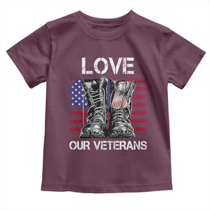 Love Our Veterans Toddler T Shirt American Flag Military Supportive Veterans Day TS10 Maroon Print Your Wear