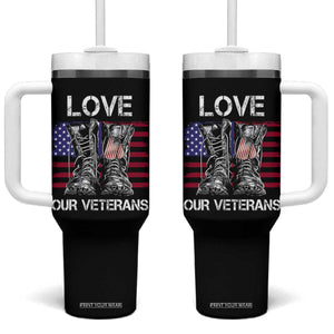 Love Our Veterans Tumbler With Handle American Flag Military Supportive Veterans Day TS10 One Size: 40 oz Black Print Your Wear