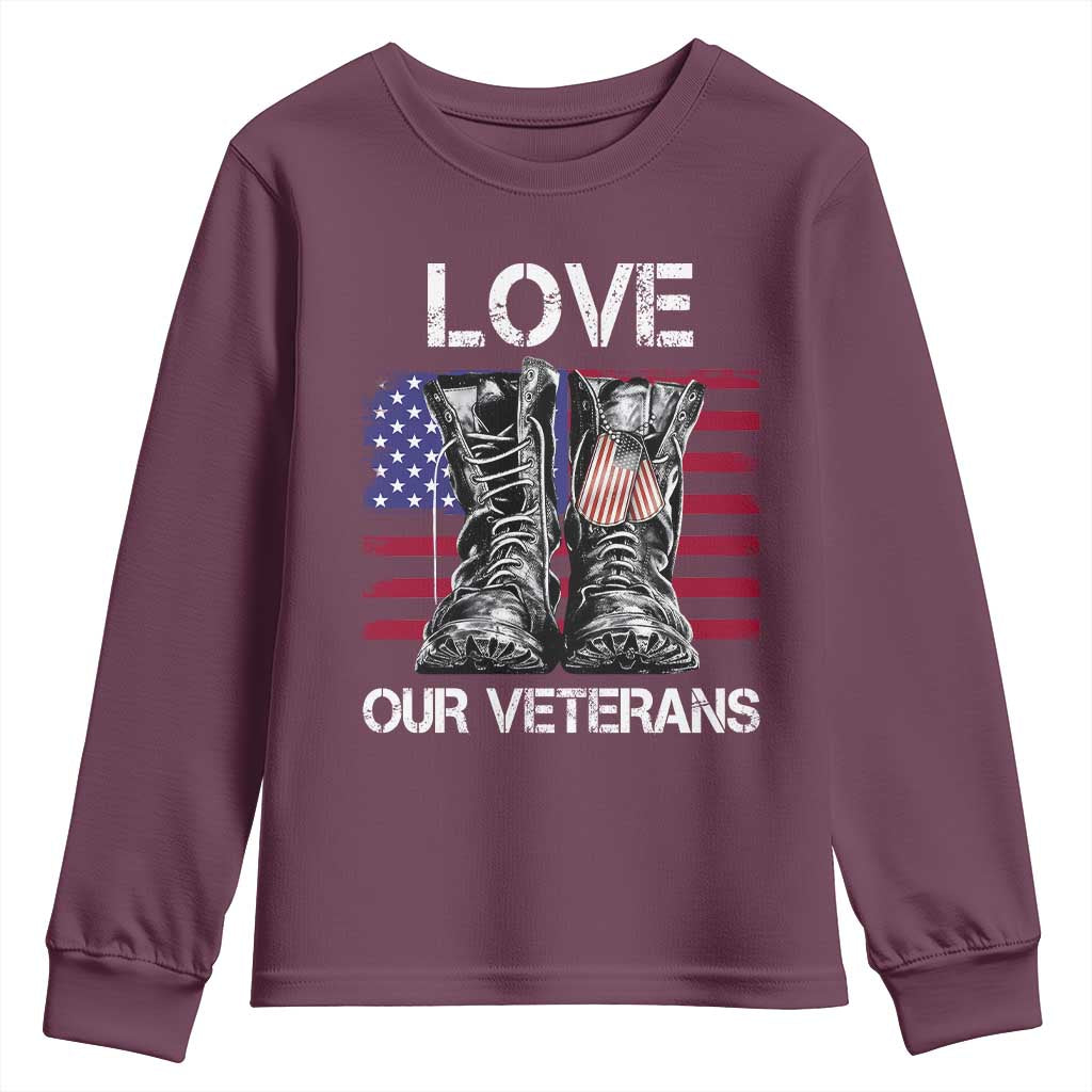 Love Our Veterans Youth Sweatshirt American Flag Military Supportive Veterans Day TS10 Maroon Print Your Wear