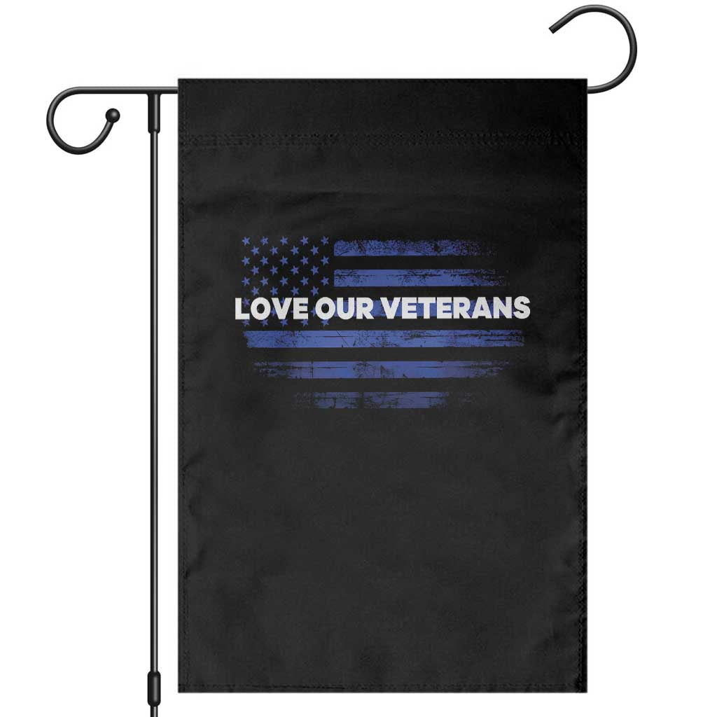 Love Our Veterans Garden Flag Veterans Day Grunge American Flag TS10 Black Print Your Wear