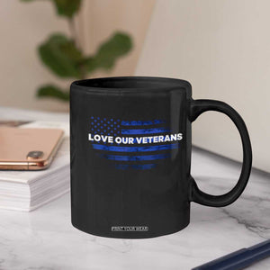 Love Our Veterans Coffee Mug Veterans Day Grunge American Flag TS10 Print Your Wear