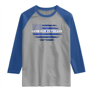Love Our Veterans Raglan Shirt Veterans Day Grunge American Flag TS10 Sport Gray Royal Print Your Wear