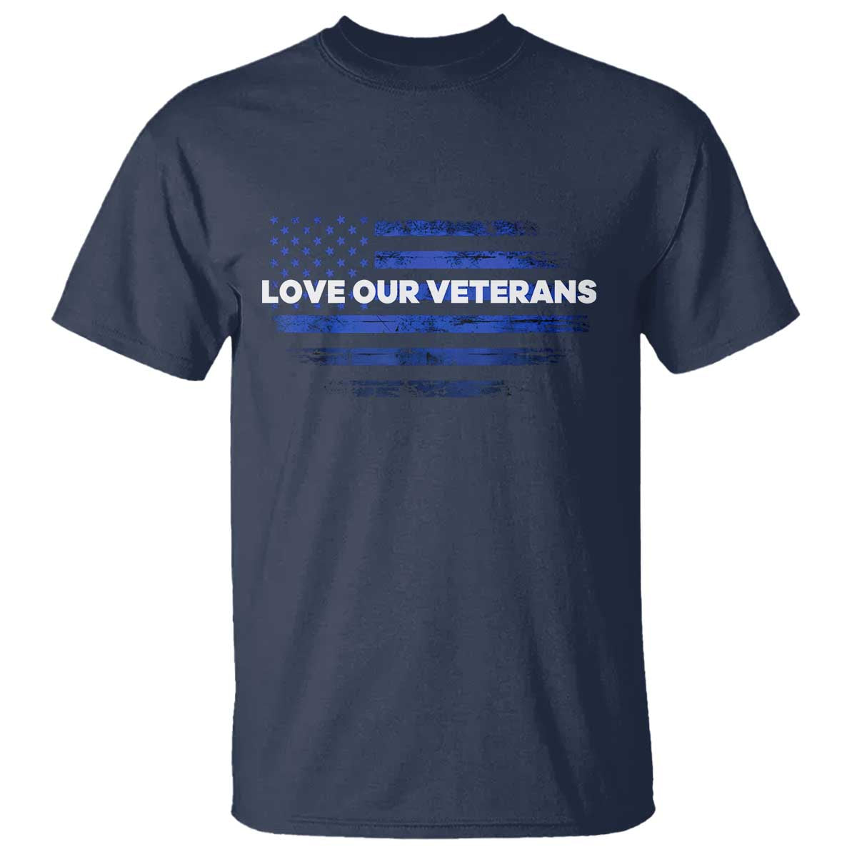 Love Our Veterans T Shirt Veterans Day Grunge American Flag TS10 Navy Print Your Wear