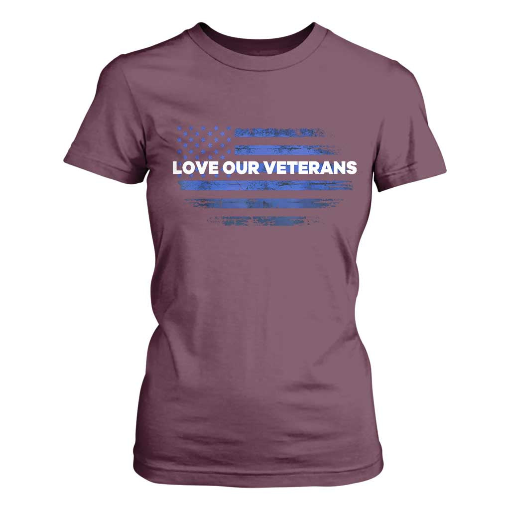 Love Our Veterans T Shirt For Women Veterans Day Grunge American Flag TS10 Maroon Print Your Wear