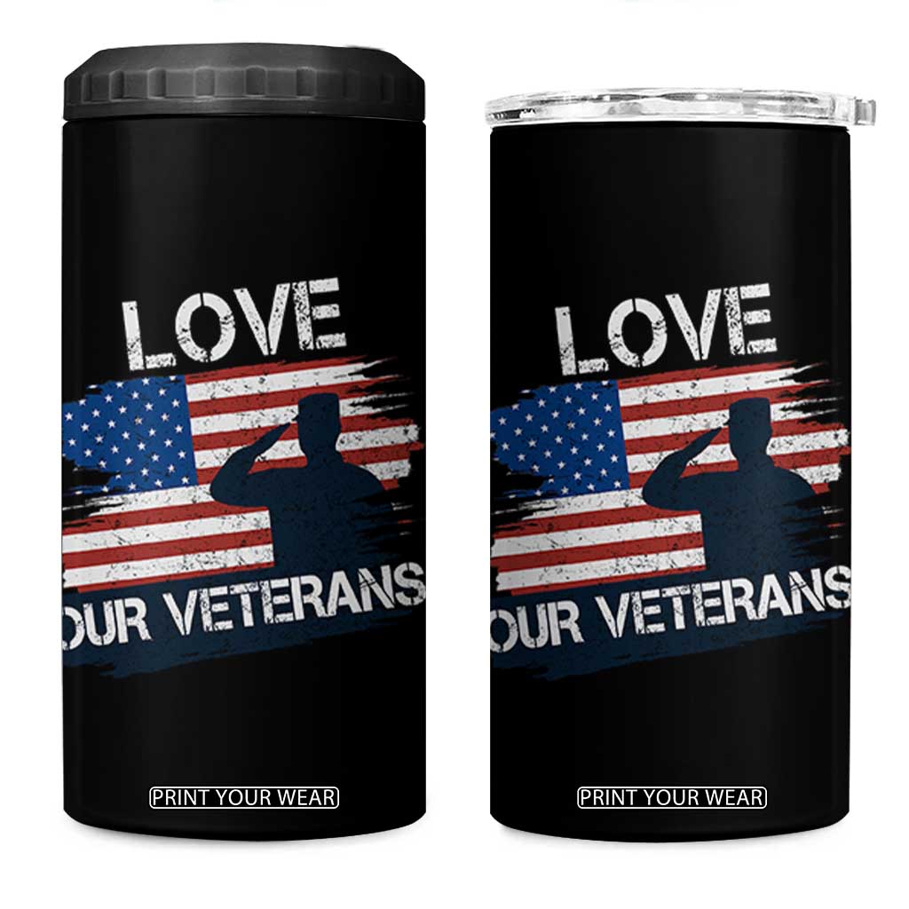 Love Our Veterans 4 in 1 Can Cooler Tumbler Veterans Day Military Appreciation US Flag TS10 One Size: 16 oz Black Print Your Wear