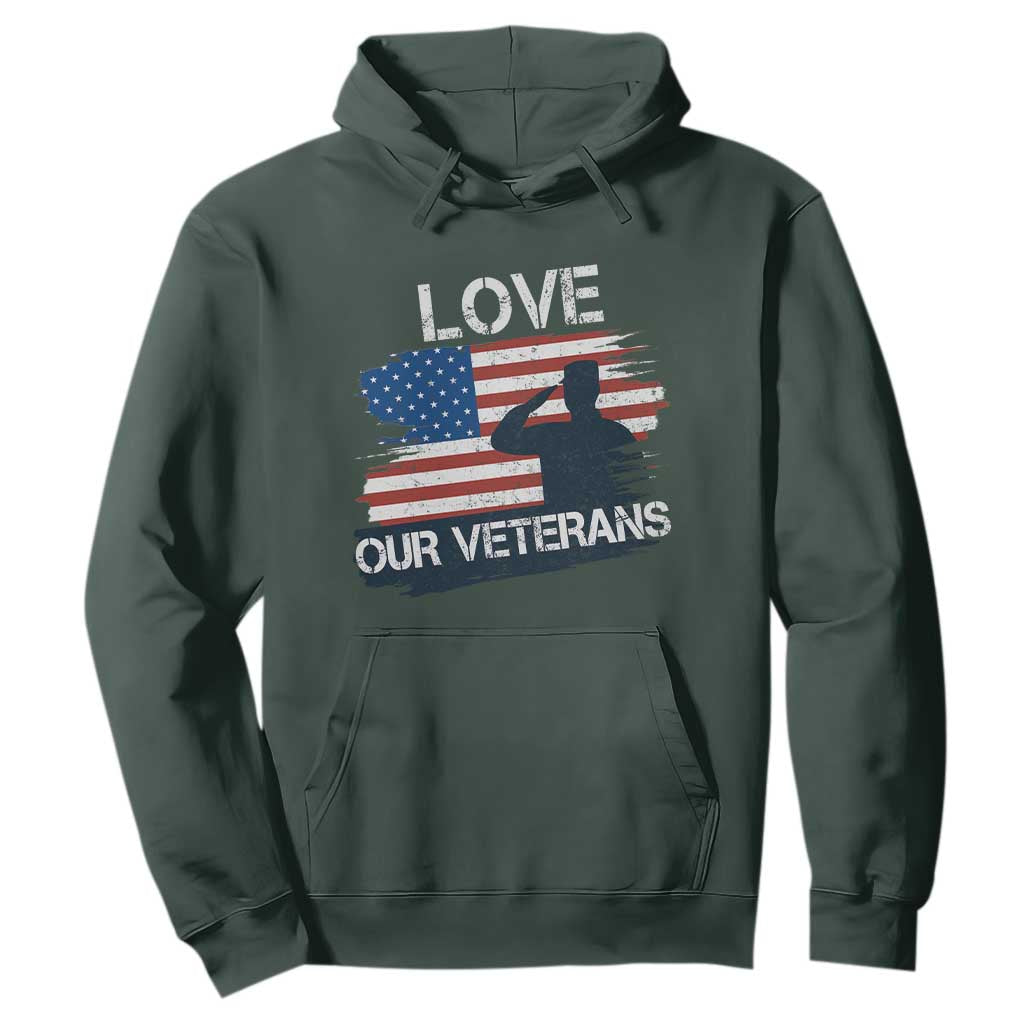 Love Our Veterans Hoodie Veterans Day Military Appreciation US Flag TS10 Dark Forest Green Print Your Wear