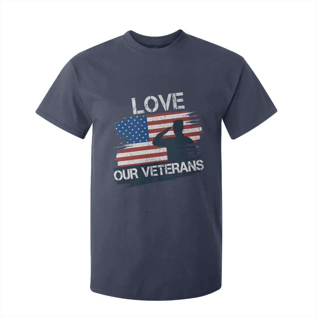 Love Our Veterans T Shirt For Kid Veterans Day Military Appreciation US Flag TS10 Navy Print Your Wear
