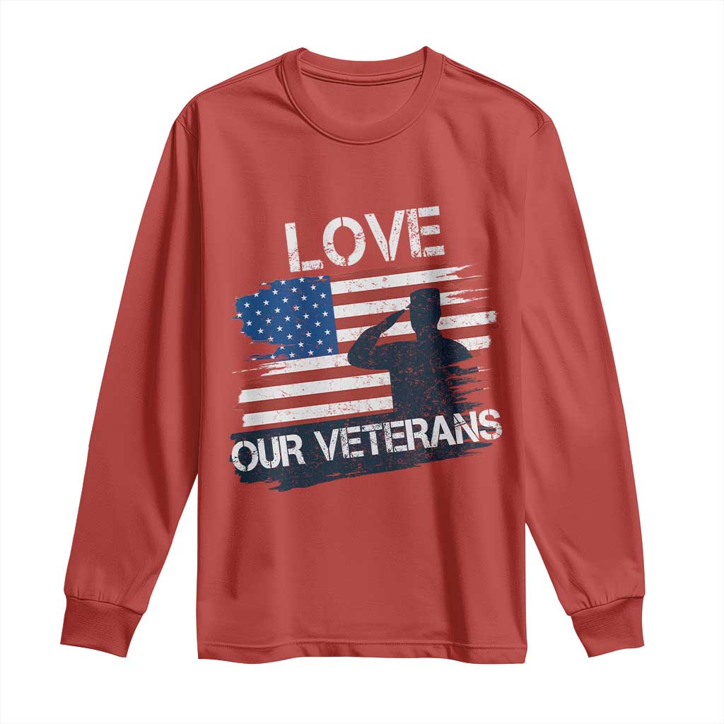 Love Our Veterans Long Sleeve Shirt Veterans Day Military Appreciation US Flag TS10 Red Print Your Wear