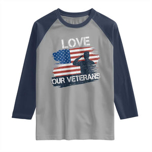 Love Our Veterans Raglan Shirt Veterans Day Military Appreciation US Flag TS10 Sport Gray Navy Print Your Wear