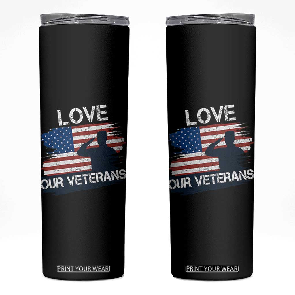 Love Our Veterans Skinny Tumbler Veterans Day Military Appreciation US Flag TS10 Black Print Your Wear