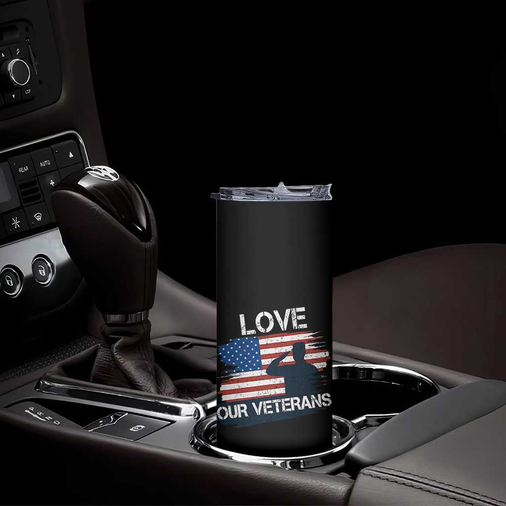 Love Our Veterans Skinny Tumbler Veterans Day Military Appreciation US Flag TS10 Print Your Wear