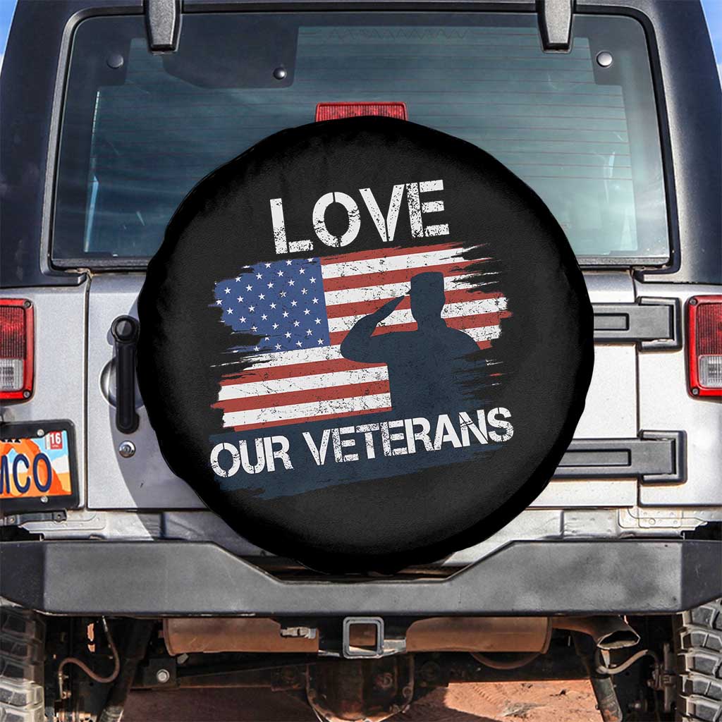 Love Our Veterans Spare Tire Cover Veterans Day Military Appreciation US Flag TS10 No hole Black Print Your Wear