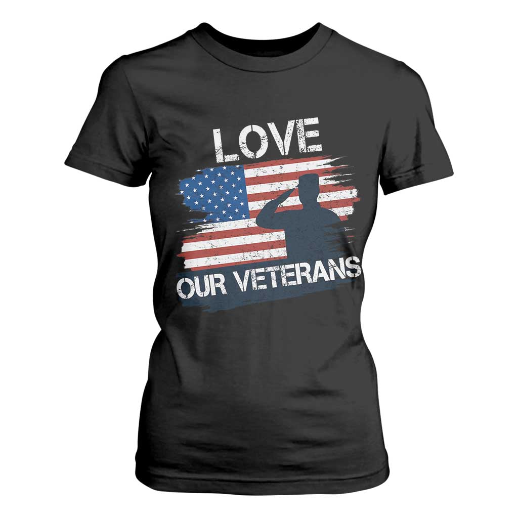 Love Our Veterans T Shirt For Women Veterans Day Military Appreciation US Flag TS10 Black Print Your Wear
