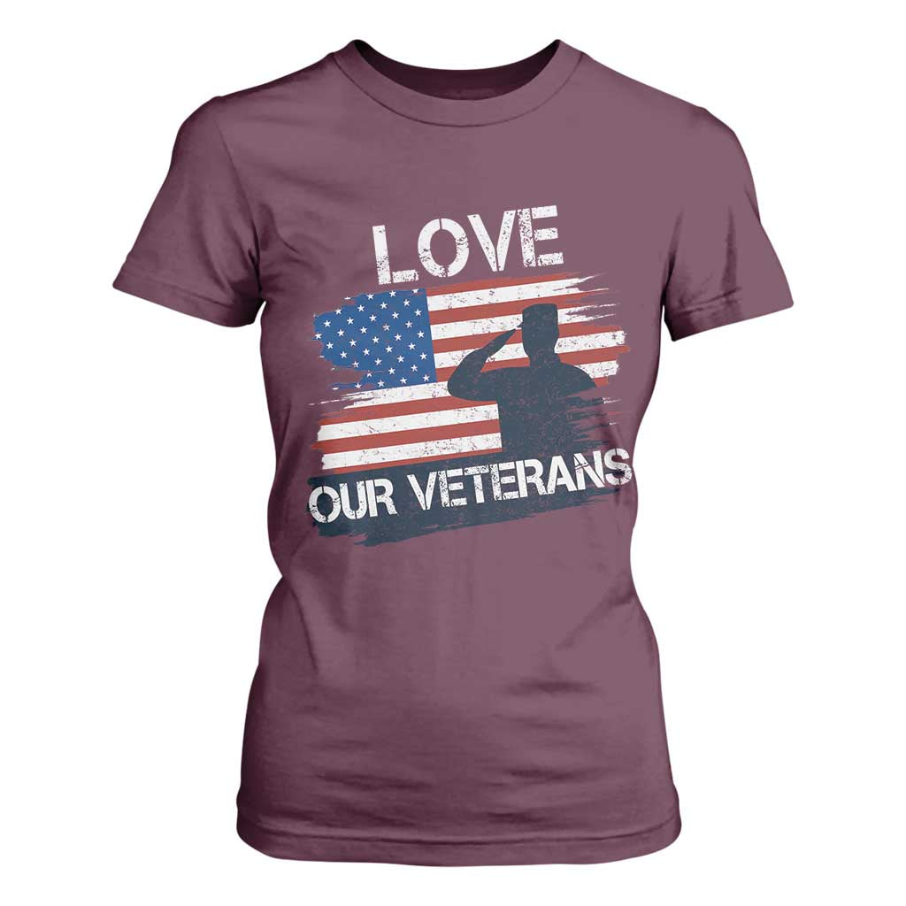 Love Our Veterans T Shirt For Women Veterans Day Military Appreciation US Flag TS10 Maroon Print Your Wear
