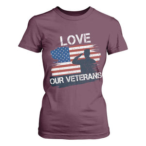 Love Our Veterans T Shirt For Women Veterans Day Military Appreciation US Flag TS10 Maroon Print Your Wear