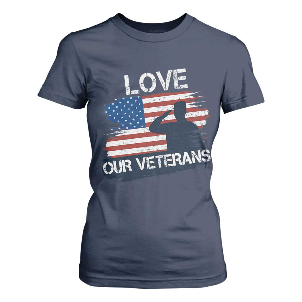 Love Our Veterans T Shirt For Women Veterans Day Military Appreciation US Flag TS10 Navy Print Your Wear