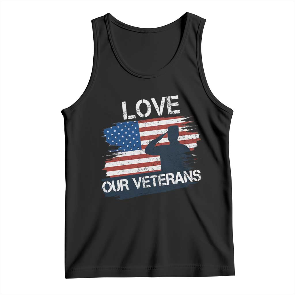 Love Our Veterans Tank Top Veterans Day Military Appreciation US Flag TS10 Black Print Your Wear