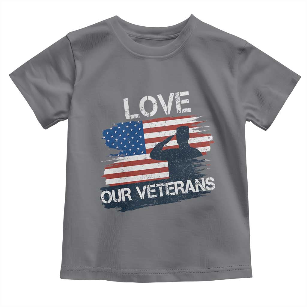 Love Our Veterans Toddler T Shirt Veterans Day Military Appreciation US Flag TS10 Charcoal Print Your Wear