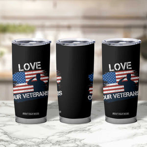 Love Our Veterans Tumbler Cup Veterans Day Military Appreciation US Flag TS10 Print Your Wear