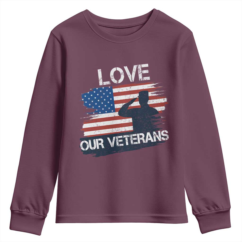 Love Our Veterans Youth Sweatshirt Veterans Day Military Appreciation US Flag TS10 Maroon Print Your Wear