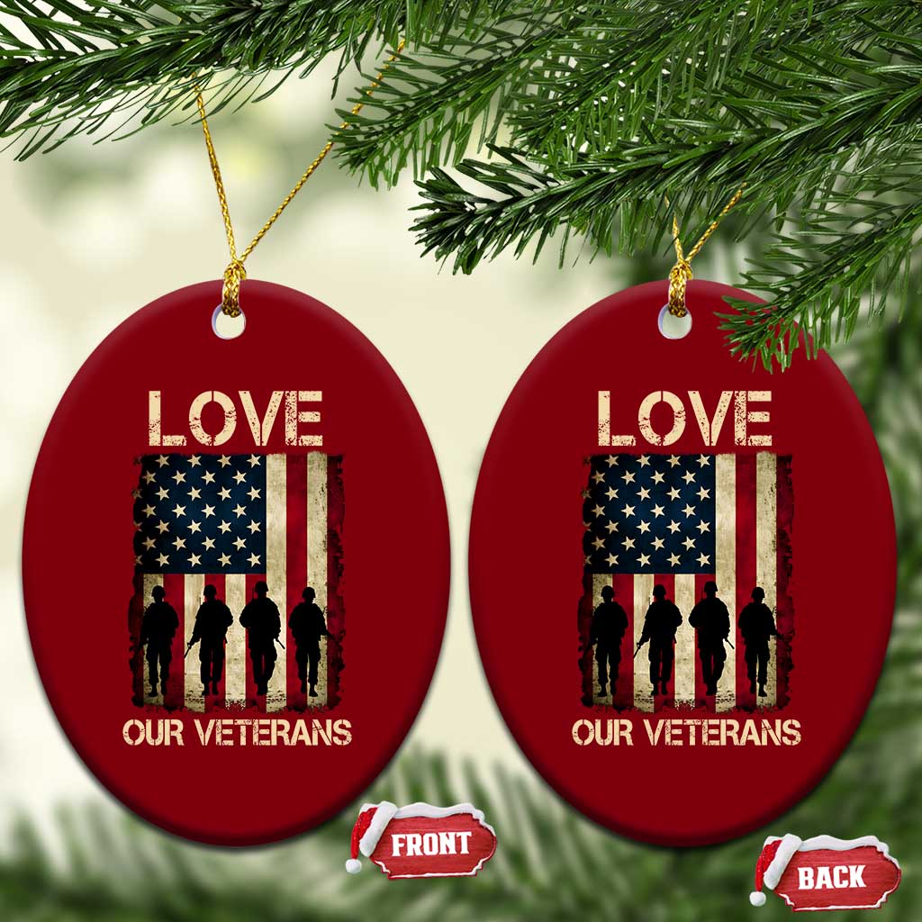 Love Our Veterans Ceramic Ornament US Veterans Day Proud Military Family US Flag TS10 Print Your Wear