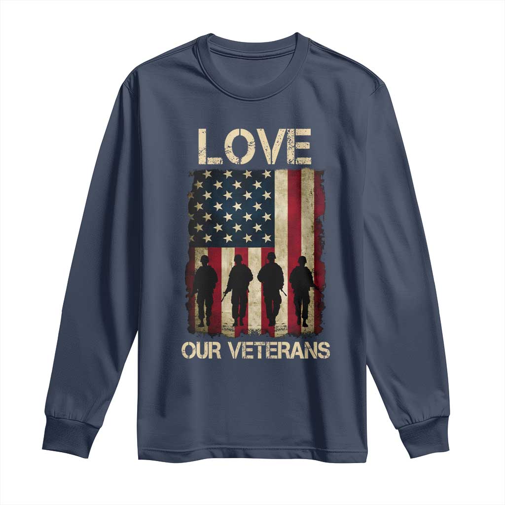 Love Our Veterans Long Sleeve Shirt US Veterans Day Proud Military Family US Flag TS10 Navy Print Your Wear